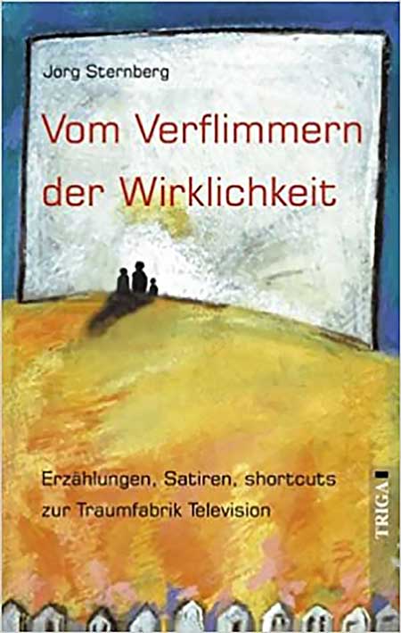 Sternberg Titel Vom Verflimmern der Wirklichkeit 