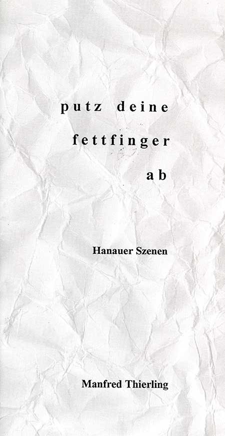 Thierling Titel Putz deine Fettfinger